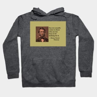 Success quote by Henry David Thoreau Hoodie